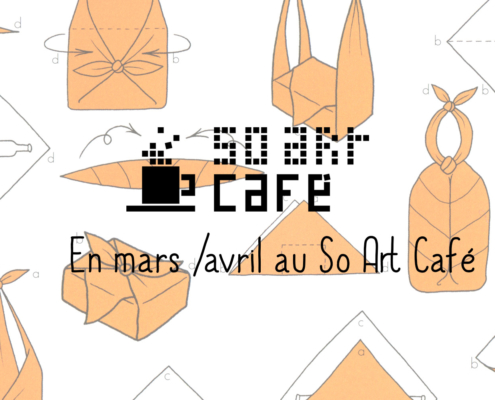 En mars et avril au So Art café
