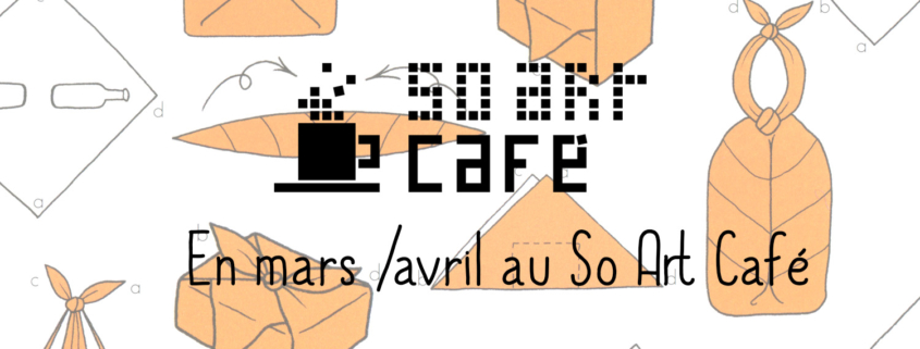 En mars et avril au So Art café