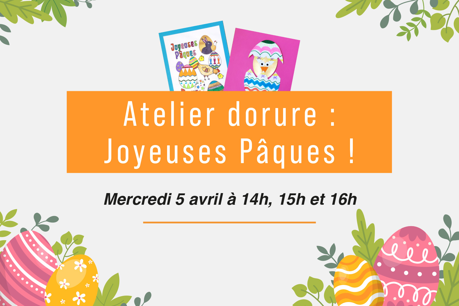 Atelier dorure : Joyeuses Pâques !