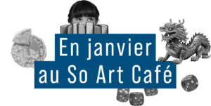 En janvier au So Art Café