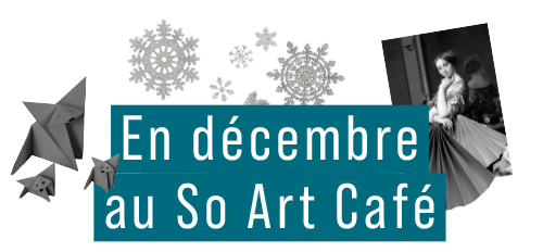En décembre au So Art Café