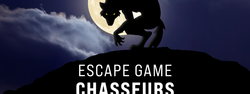 Escape game chasseurs de loup garou
